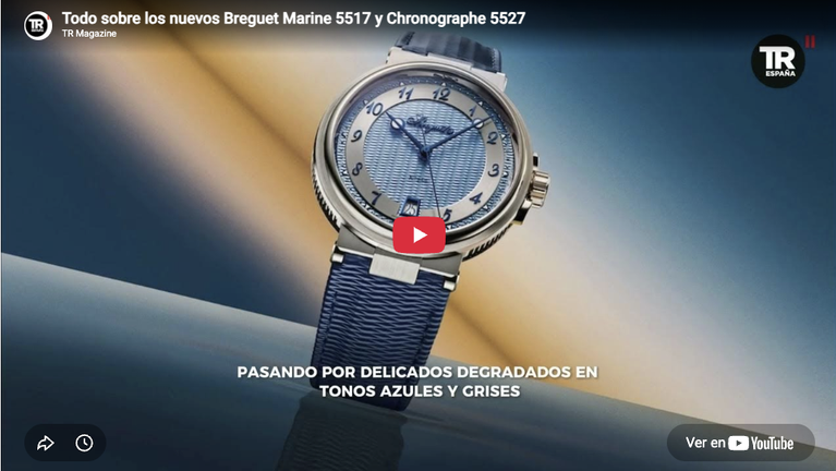Todo sobre los nuevos Breguet Marine 5517 y Chronographe 5527